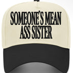✨PREORDER | ETA 2 WEEKS✨ Someone’s Mean A** Sister Hat (4 Colors)