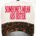 ✨PREORDER | ETA 2 WEEKS✨ Someone’s Mean A** Sister Hat (4 Colors)